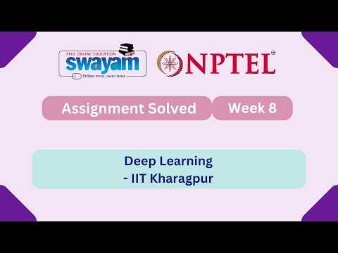Deep Learning Week 8 || NPTEL ANSWERS 2026 #nptel #nptel2026 #myswayam
