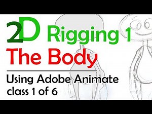 2D Character Rigging 1: Rigging the Body