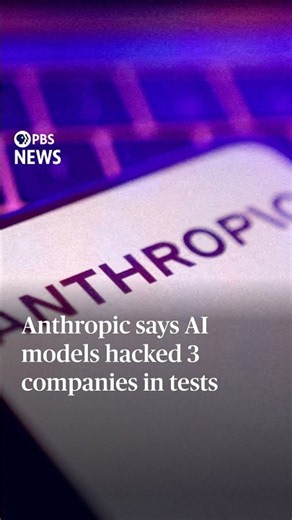Anthropic says AI models hacked 3 companies in tests