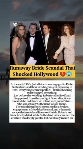 Runaway Bride Scandal That Shocked Hollywood Julia Roberts / Kiefer Sutherland / Jason Patric #viral