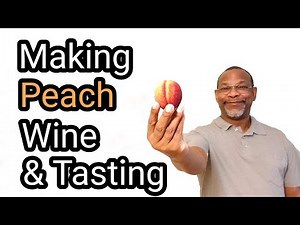 Making Peach Wine Complete