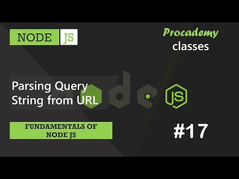 #17 Parsing Query String from URL | Fundamentals of NODE JS | A Complete NODE JS Course