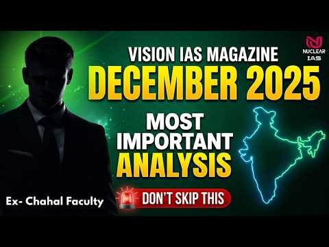 Vision IAS December 2025 Current Affairs 🔥 Complete Analysis | 100% Prelims Focused for UPSC 2026