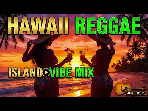 FEEL THE SUNSET 🌅 HAWAII REGGAE GOLDEN HOUR BEACH VIBES RELAX & CHILL 🌴