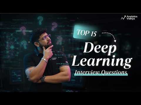 Deep Learning Interview Questions and Answers | Complete DL Interview Prep Guide