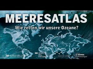 Der Meeresatlas - Wie retten wir unsere Ozeane?