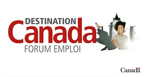 Canada Immigration : Inscription Destination Canada Forum Mobilité 2026 - Bghit nekhdem