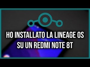Ho installato la Lineage OS 17.1 sul mio Xiaomi Redmi Note 8T!