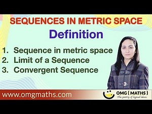 sequence | limit of sequence | convergent sequence | Definition | Metric Space | Real analysis
