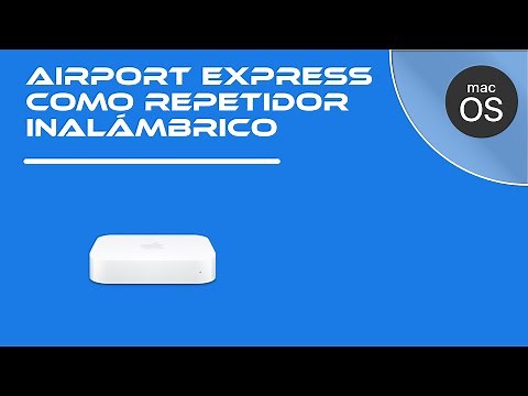 Cómo configurar airport express como repetidor inalámbrico