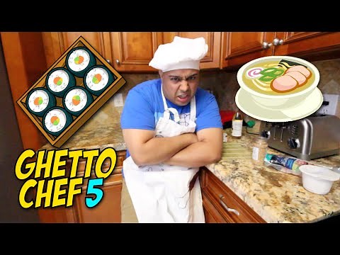 GHETTO CHEF 5!: SUSHI & RAMEN