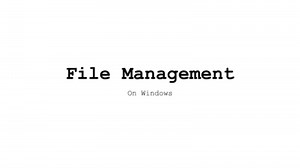 Windows File Management | Part 1 | Windows Filesystem