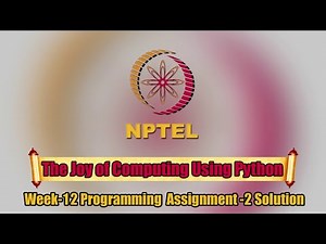 The Joy of Computing Using Python ||Week -12|| Programming Assignment-2 Solution
