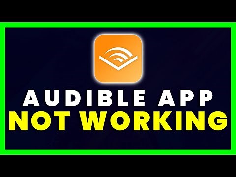 Audible App Not Working: How to Fix Amazon Audible App Not Working (FIXED)