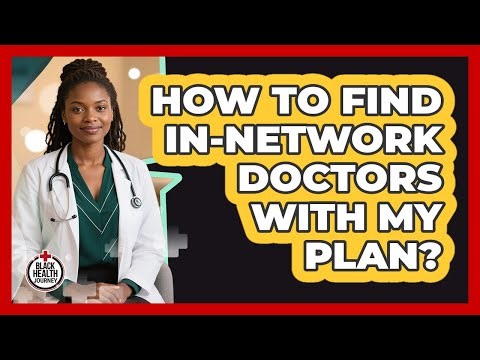 How To Find In-Network Doctors With My Plan?