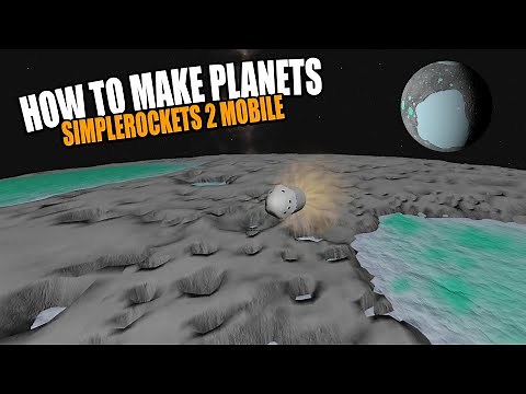SimpleRockets 2 Mobile - How to Make Planets/Moons!