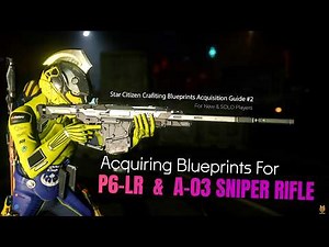 Blueprints Acquisition Guide For New & Solo Players #2: P6-LR & A03 Sniper Rifle Blueprints | 4.7.2