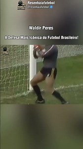 Waldir Peres - A Defesa Mais Icônica do Futebol Brasileiro! #futebol #football #shorts