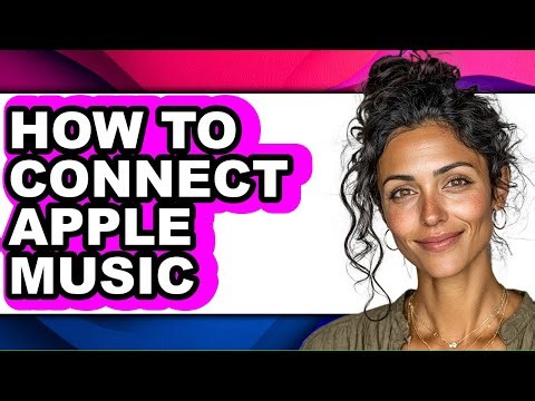 How to Connect Apple Music - Step by Step