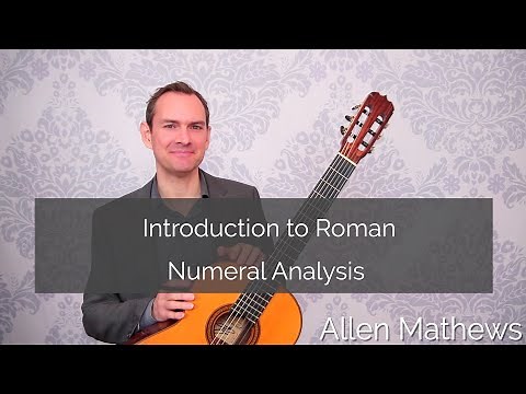 How to Use Roman Numeral Analysis in Classical Guitar Music