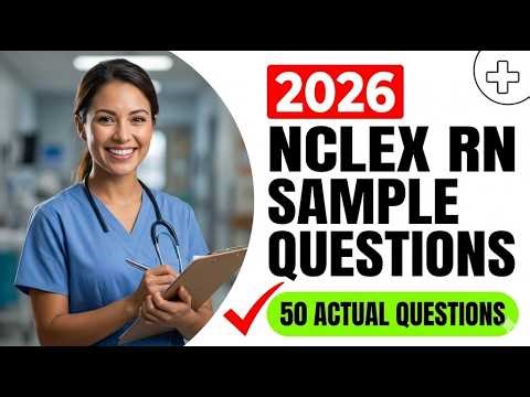 Pass NCLEX RN 2026: Official NCSBN Practice Questions and Comprehensive Answer Rationales