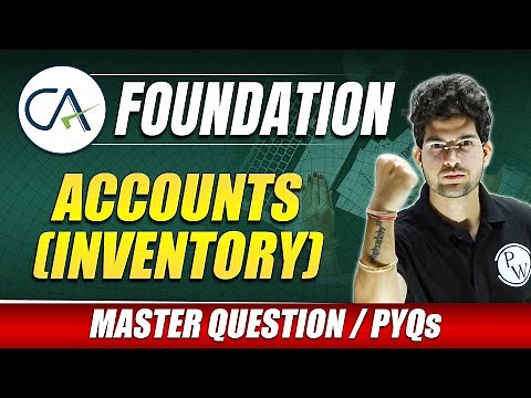 Accounts (Inventory) Master Question and PYQs #2 | CA Foundation Preparation | CA Wallah by PW