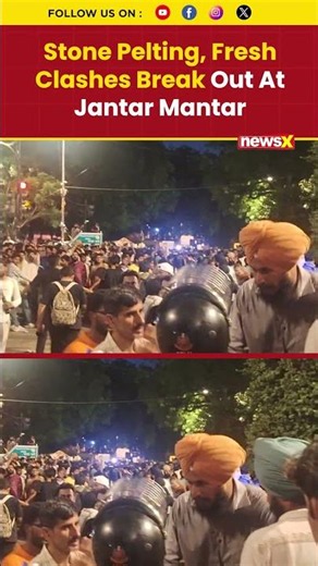 Stone Pelting, Fresh Clashes Break Out At Jantar Mantar | Massive Crowd Has Gathered