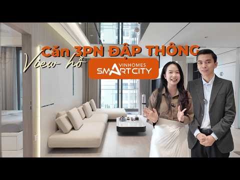 KHÂM PHỤC THIẾT KẾ CĂN HỘ 3 NGỦ ĐẬP THÔNG - VIEW HỒ ĐẸP NHẤT VINHOMES SMART CITY