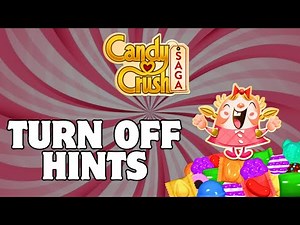 How to Turn Off Hints on Candy Crush Saga? 2024 (Quick & Easy) | Candy Crush
