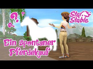 Star Stable [SSO] Ein spontaner Pferdekauf (für Champi Marathon)