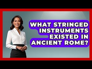 What Stringed Instruments Existed In Ancient Rome? - All About Rome