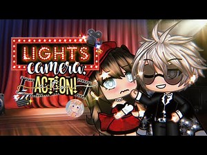 Lights, Camera, Action! - Gacha Life Mini Movie (GLMM) gacha life - Part 1