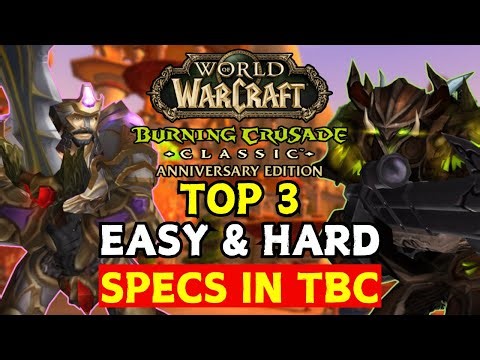 EASIEST & HARDEST Specs in TBC | WoW Classic Anniversary TBC