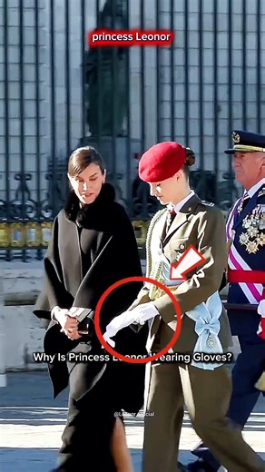 Why Is Princess Leonor Wearing Gloves? 👀