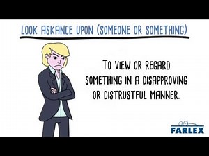 look askance upon (someone or something)