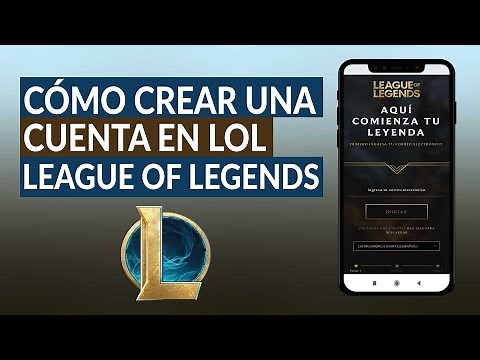 ¿Cómo crear una cuenta en LOL – LEAGUE OF LEGENDS? - Muy fácil