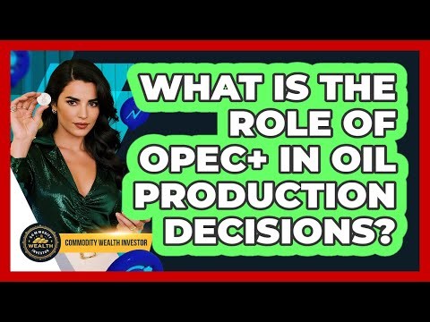 What Is the Role of OPEC+ in Oil Production Decisions?