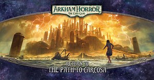Arkham Horror: The Card Game – Return to the Path to Carcosa