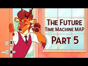 The Future - Time Machine MAP [Part 5]