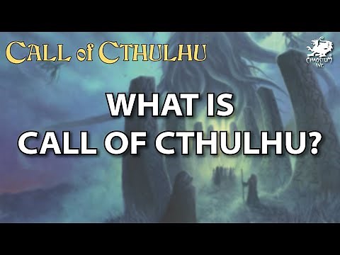 Call of Cthulhu Part 2 - What is Call of Cthulhu?