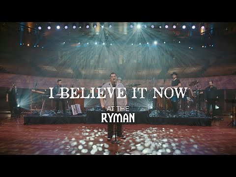 Sidewalk Prophets - I Believe It Now (Live From The Ryman)