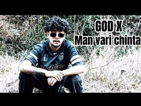 God x - Man Vari Chinta (Official Music Video) Prod . by Deepak Mahara