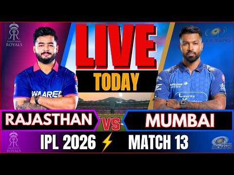 🔴IPL 2026 LIVE: Rajasthan vs Mumbai IPL Live Match Today | RR vs MI IPL Live Cricket Match score