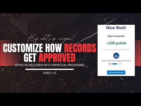 Customize How Records Get Approved: Salesforce Approval Processes Explained | Complete Trailhead