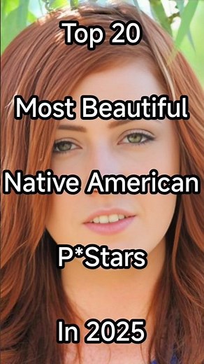 Top 20 Most Beautiful Native American Pstars in 2025 #shorts #beauty #trending #top #like