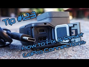 GoPro: Tip #123 How To Fix and Reset GoPro HERO5 Connections