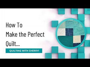 The Perfect Quilt for a Beginner - Quilting with Sherry