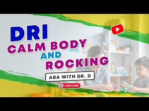 Behavior Management: DRI (Calm Body vs Rocking)