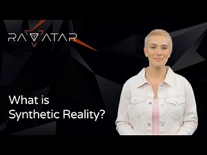 What is Synthetic Reality ?