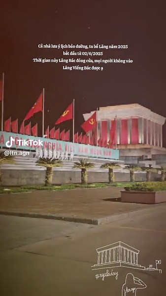 Cả nhà lưu ý lịch bảo dưỡng, tu bổ Lăng năm 2025 bắt đầu từ 02/6/2025 - 31/7/2025. Thời gian này Lăng Bác đóng cửa, mọi người không vào Lăng Viếng Bác được ạ. Từ ngày 02/8/2025, BTL Lăng Chủ tịch Hồ Chí Minh tiếp tục tổ chức lễ viếng Chủ tịch Hồ Chí Minh theo kế hoạch. #ltn_agn